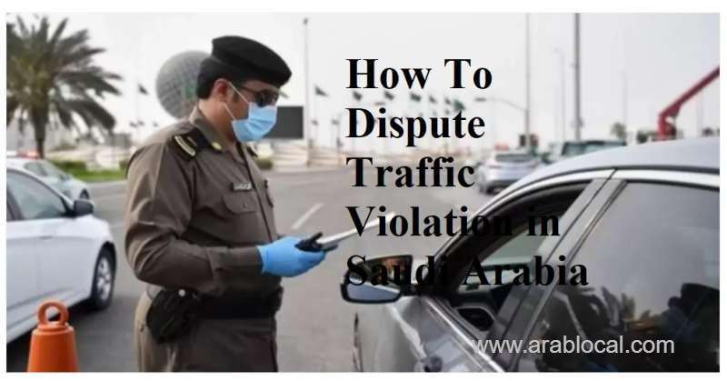 How To Challenge Incorrect Traffic Violation Charges In Saudi Arabia ...