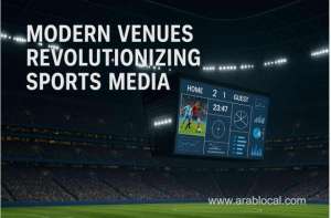 the-stadium-as-content-studio-modern-venues-revolutionizing-sports-media_UAE